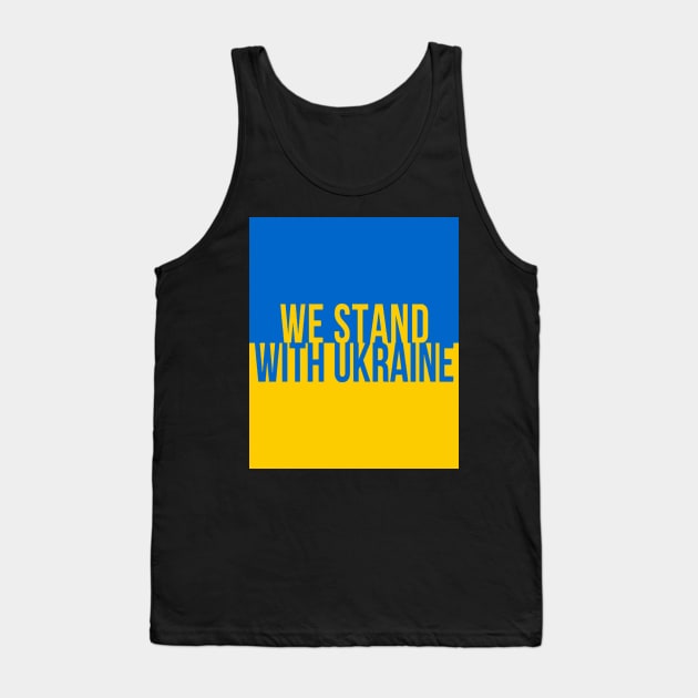 We stand with Ukraine Tank Top by Kibria1991